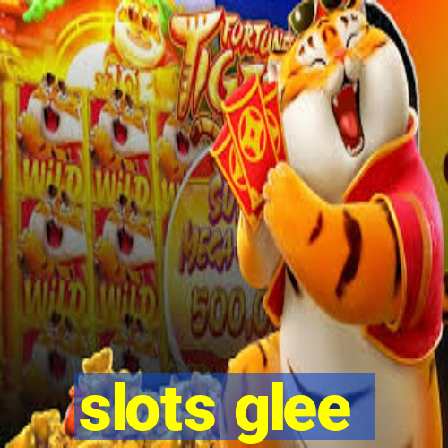 slots glee